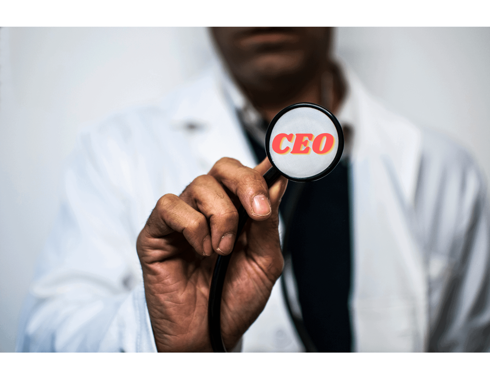 A Black doctor holding a stethoscope face-up (hand and stethoscope far in the foreground). The face of the stethoscope says "CEO" on it in coral lettering.